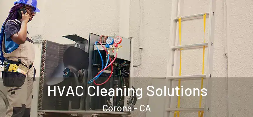HVAC Cleaning Solutions Corona - CA